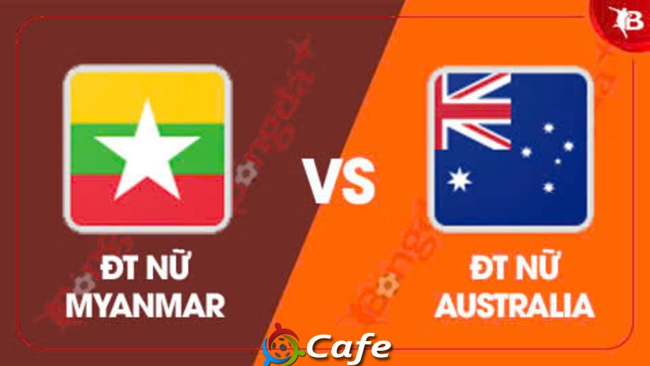 Nhận định bóng đá ĐT nữ Myanmar vs ĐT nữ Australia, 17h00 ngày 7/8: Đẳng cấp lên tiếng Nhận định bóng đá ĐT nữ Myanmar vs ĐT nữ Australia, 17h00 ngày 7/8: Đẳng cấp lên tiếng