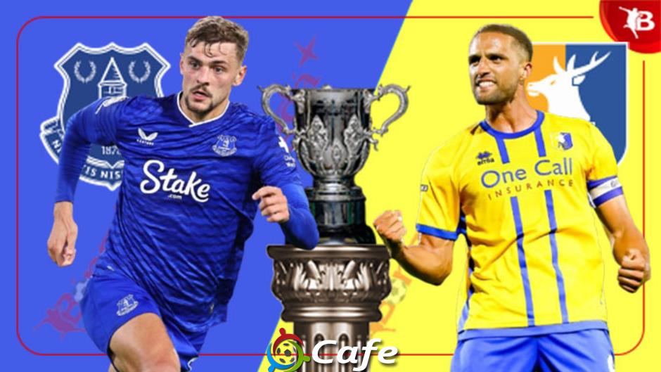 Nhận định bóng đá Everton vs Mansfield Town, 01h45 ngày 28/8: Không có bất ngờ