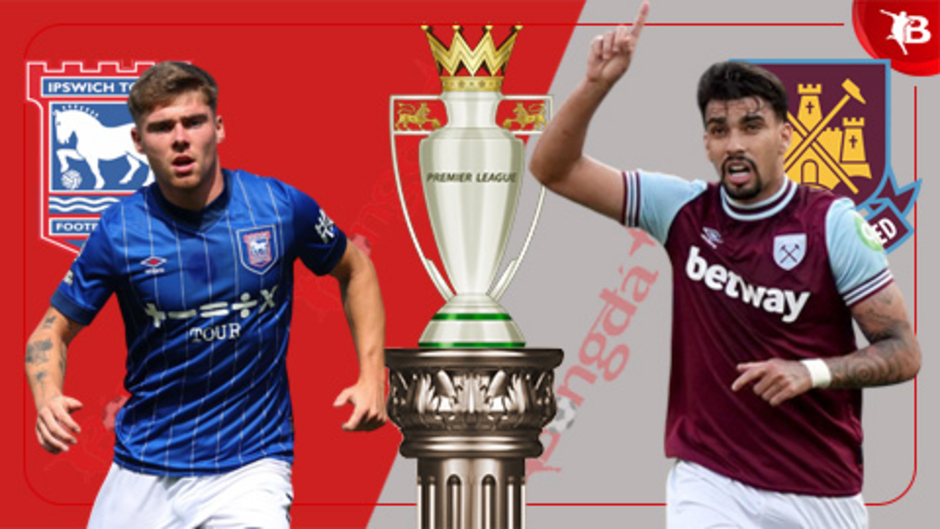 Nhận định bóng đá Ipswich vs West Ham 22h00 ngày 25/5: Nhận thêm một Búa