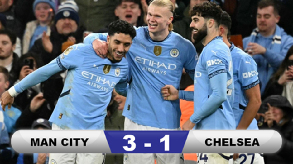 Kết quả Man City 3-1 Chelsea: Haaland chói sáng