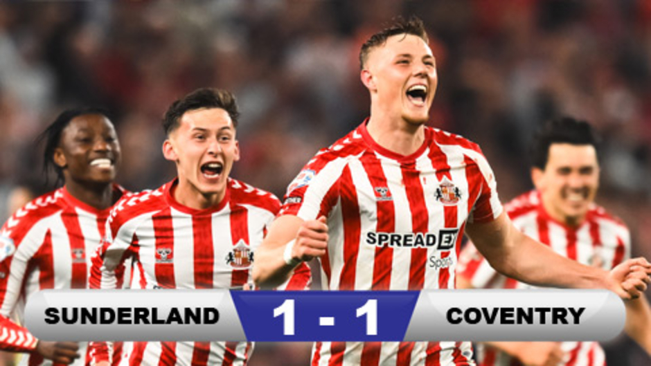 Kết quả Sunderland 1-1 Coventry (chung cuộc 3-2): Sunderland vào chung kết 