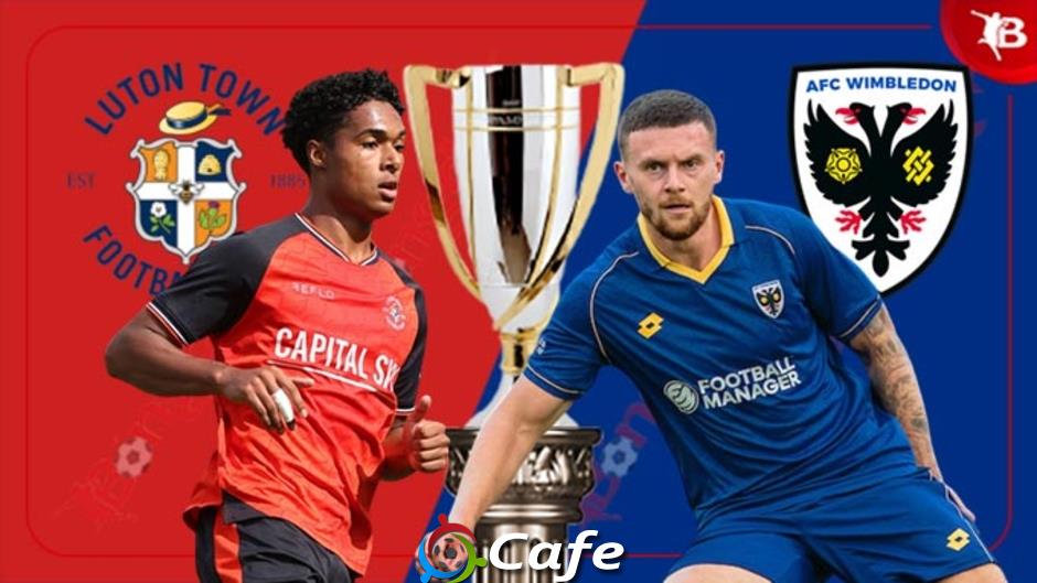 Nhận định bóng đá Luton vs Wimbledon, 02h00 ngày 2/8