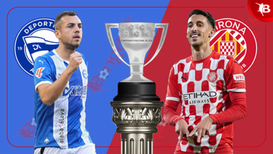 Nhận định bóng đá Alaves vs Girona, 20h00 ngày 11/1: Niềm vui cho đội khách