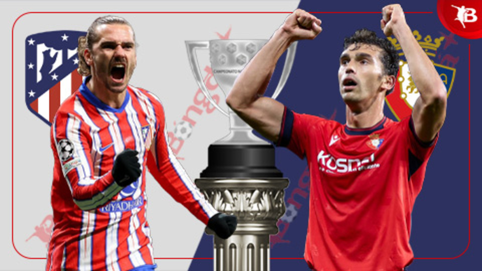 Nhận định bóng đá Atletico vs Osasuna, 22h15 ngày 12/1: Giành lấy ngôi đầu bảng