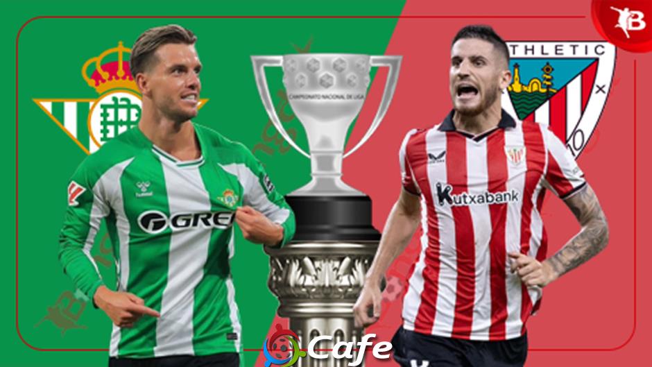 Nhận định bóng đá Betis vs Bilbao, 00h00 ngày 1/9