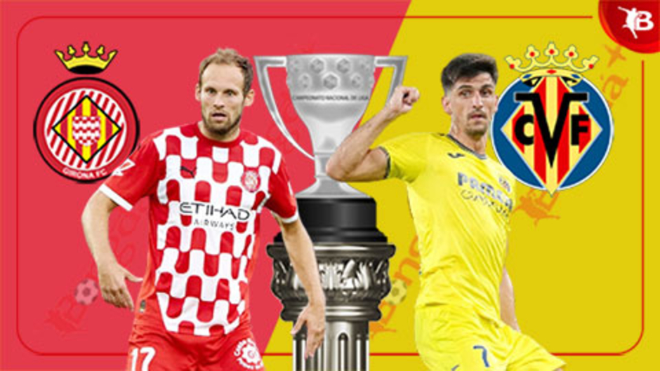 Nhận định bóng đá Girona vs Villarreal, 23h30 ngày 10/5: Ngày của 