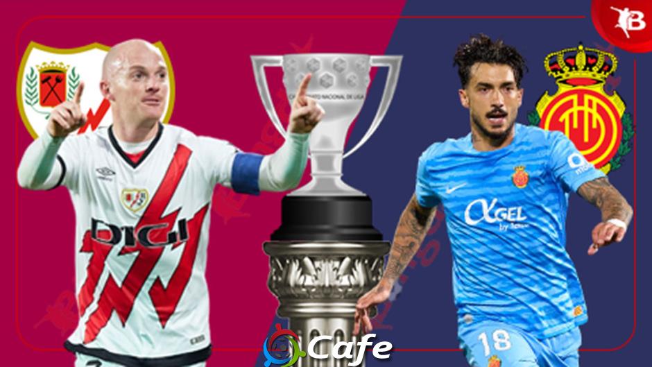 Nhận định bóng đá Vallecano vs Mallorca, 02h00 ngày 25/5: Thắng để dự cúp châu Âu