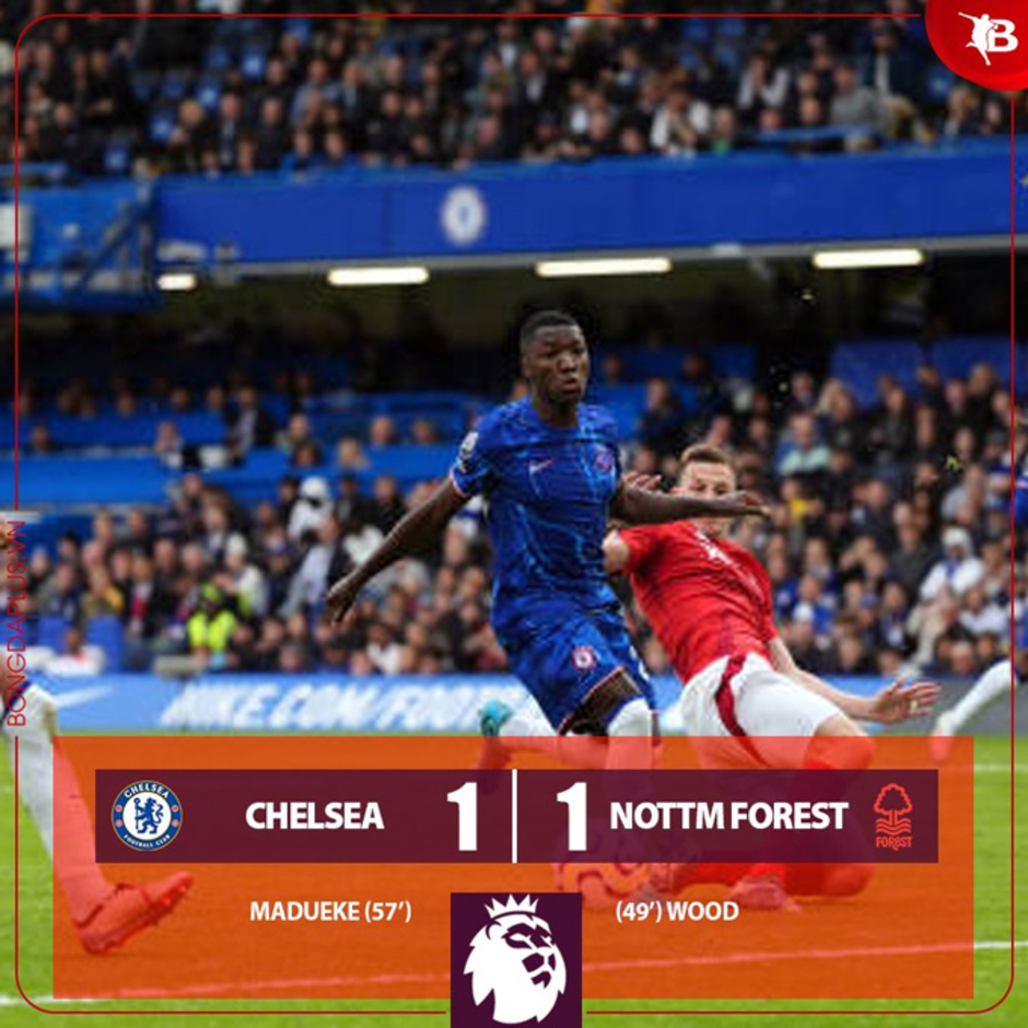 Kết quả Chelsea 1-1 Nottingham: Đứt mạch toàn thắng