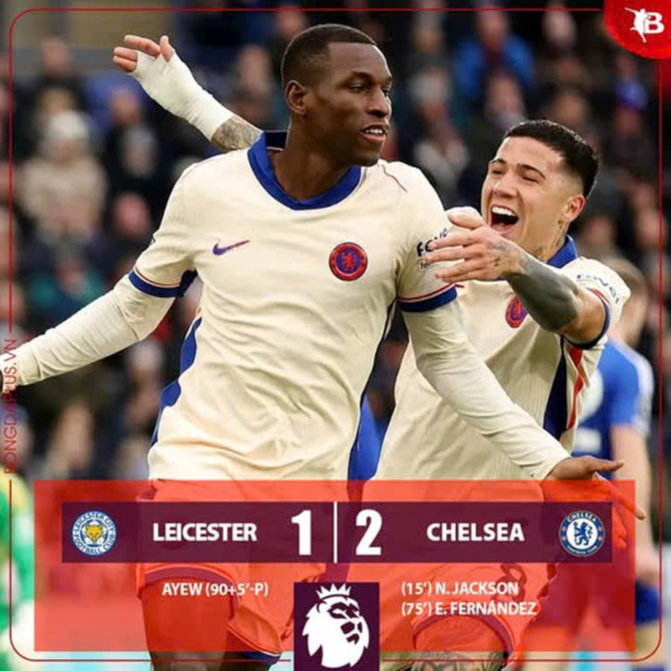 Kết quả Leicester 1-2 Chelsea: Jackson, Enzo kiếm 3 điểm cho The Blues