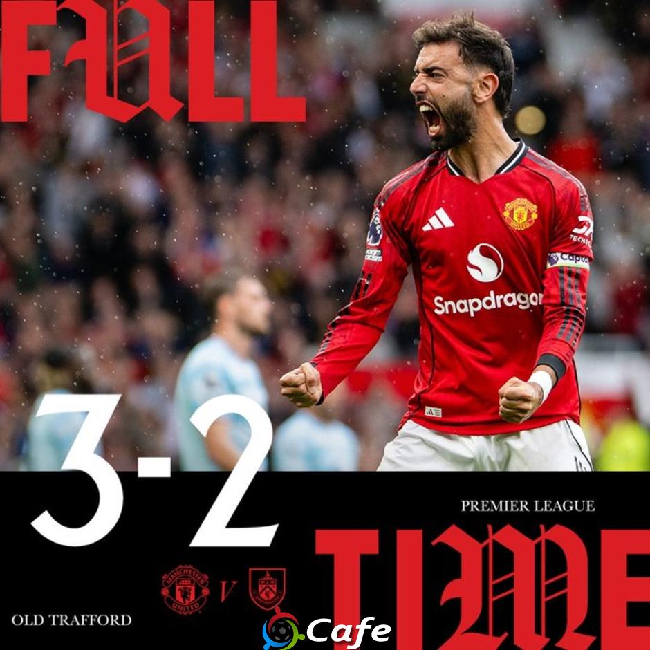 Kết quả MU 3-2 Burnley: Quỷ đỏ thắng trận đầu tiên ở Ngoại hạng Anh