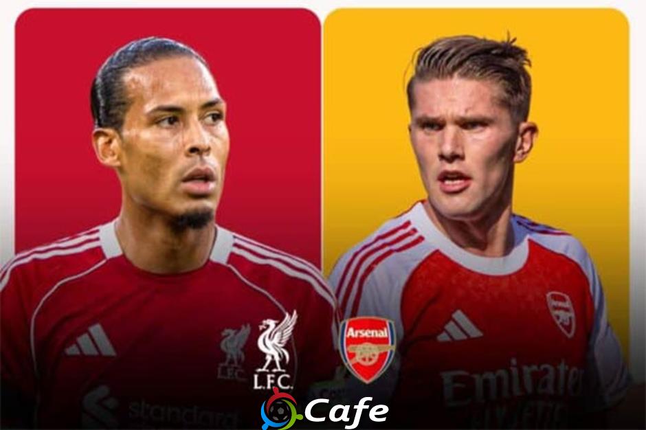 Liverpool và Arsenal đại chiến với đội hình dự kiến nào?