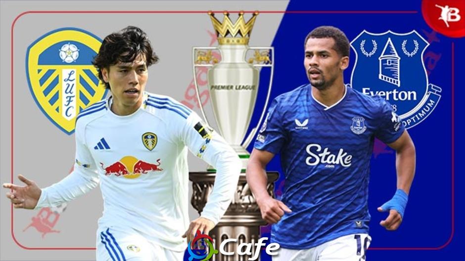 Nhận định bóng đá Leeds vs Everton, 02h00 ngày 19/8: Tiệc mừng ngày trở lại