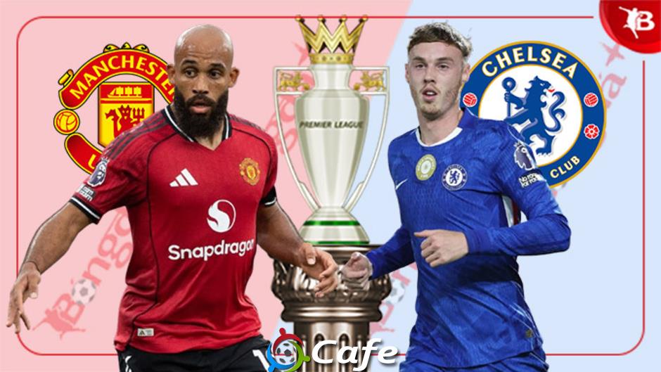 Nhận định bóng đá MU vs Chelsea, 23h30 ngày 20/9: Ngày Quỷ đỏ thức tỉnh