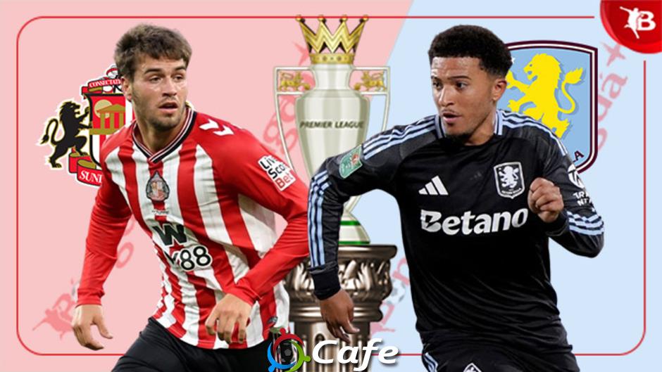 Nhận định bóng đá Sunderland vs Aston Villa, 20h00 ngày 21/9: Chớ coi thường Mèo đen