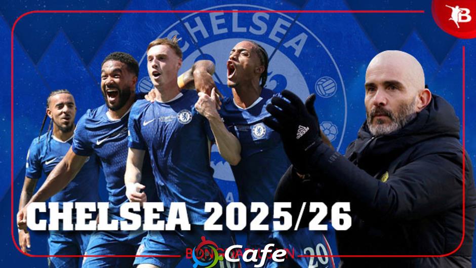 Nhận định Chelsea Ngoại hạng Anh mùa giải mới 2025/26: Kỳ vọng vào sự bứt phá