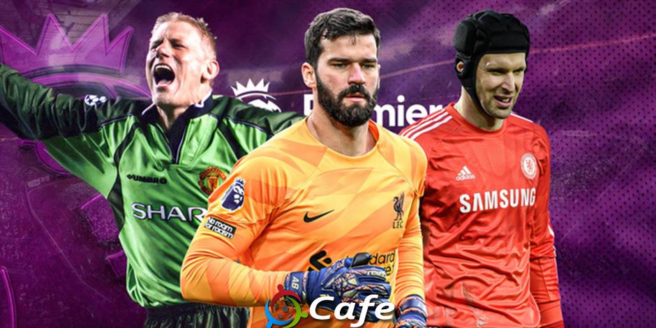 Top 5 thủ môn vĩ đại nhất lịch sử Premier League: Alisson, Ederson xếp sau huyền thoại MU Top 5 thủ môn vĩ đại nhất lịch sử Premier League: Alisson, Ederson xếp sau huyền thoại MU