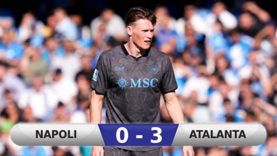 Kết quả Napoli 0-3 Atalanta: Napoli bại trận trên sân nhà