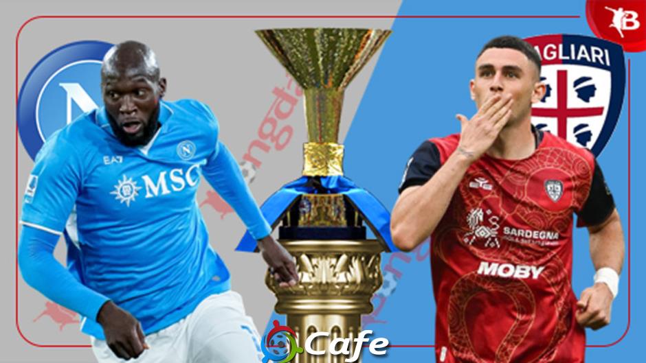 Nhận định bóng đá Napoli vs Cagliari, 01h45 ngày 24/5: Đăng quang tưng bừng