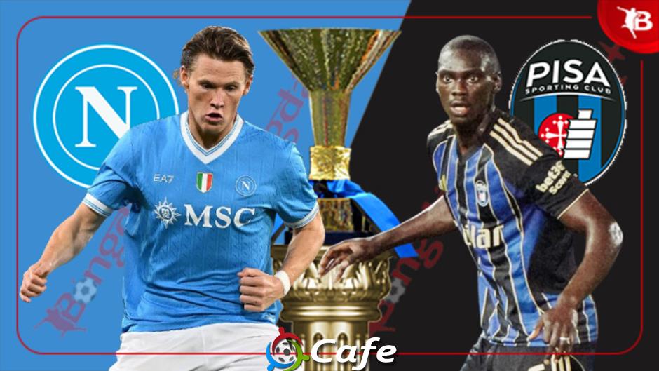 Nhận định bóng đá Napoli vs Pisa, 01h45 ngày 23/9: Giữ vững mạch toàn thắng