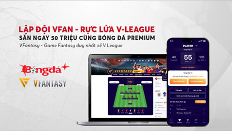 Bongdaplus Premium - Giải VFANTASY quy mô nhất lịch sử