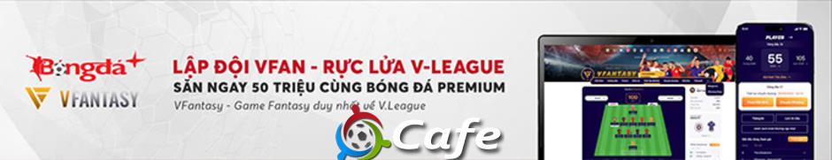 Bongdaplus Premium - Giải VFANTASY quy mô nhất lịch sử