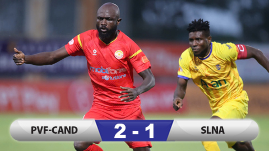 Kết quả PVF-CAND 2–1 SLNA: Tân binh PVF-CAND tạo cú sốc ở ngày ra mắt V.League