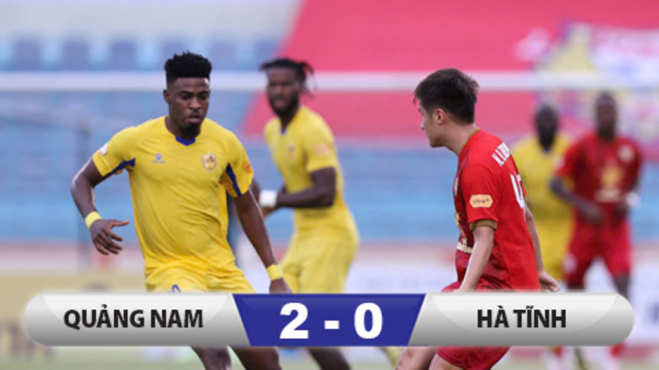 Kết quả Quảng Nam 2-0 Hà Tĩnh: Quảng Nam rộng đường trụ hạng
