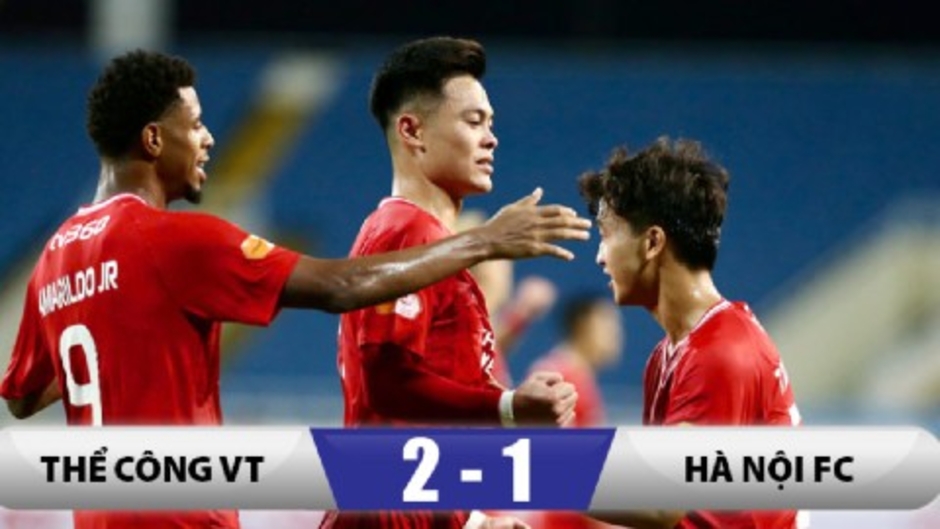 Kết quả Thể Công Viettel 2-1 Hà Nội FC: Thất thủ tại Mỹ Đình